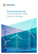 
            Image depicting item named Powering Prosperity – Ireland’s Offshore Wind Industrial Strategy